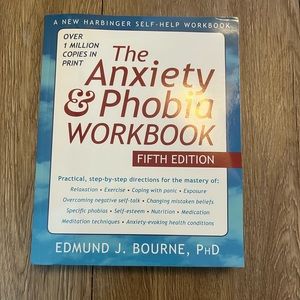 The Anxiety and Phobia Workbook 5th Edition